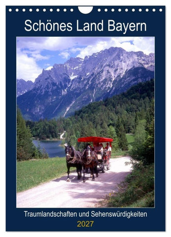 Schönes Land Bayern (Wandkalender 2027 DIN A4 hoch), CALVENDO Monatskalender
