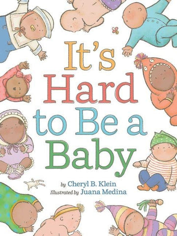 It's Hard to Be a Baby