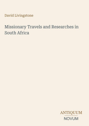 Missionary Travels and Researches in South Africa