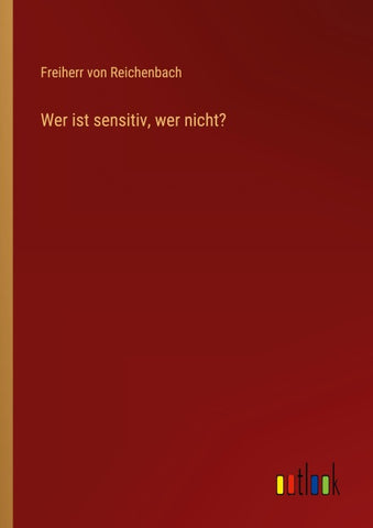 Wer ist sensitiv, wer nicht?