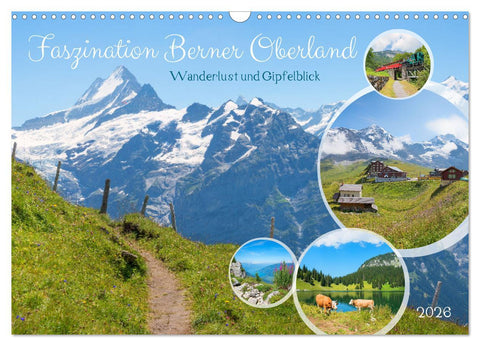 Faszination Berner Oberland - Wanderlust und Gipfelblick (Wandkalender 2026 DIN A3 quer), CALVENDO Monatskalender