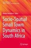 Socio-Spatial Small Town Dynamics in South Africa