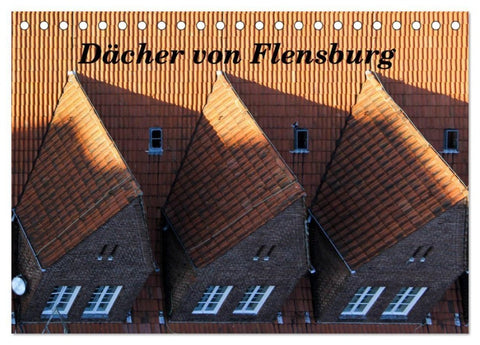 Dächer von Flensburg (Tischkalender 2027 DIN A5 quer), CALVENDO Monatskalender