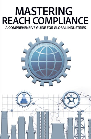 Mastering REACH Compliance