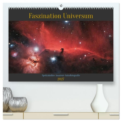 Faszination Universum (hochwertiger Premium Wandkalender 2027 DIN A2 quer), Kunstdruck in Hochglanz