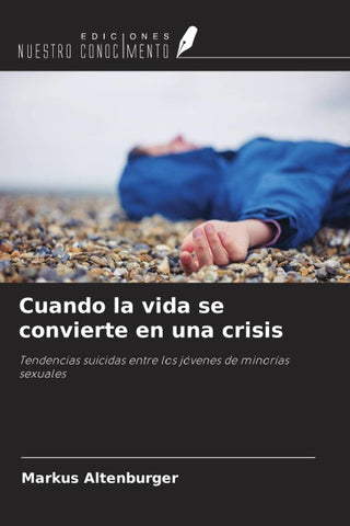 Cuando la vida se convierte en una crisis