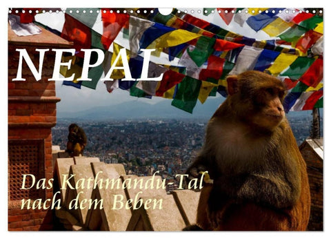 Nepal-Das Kathmandu-Tal nach dem Beben (Wandkalender 2027 DIN A3 quer), CALVENDO Monatskalender