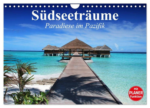 Südseeträume. Paradiese im Pazifik (Wandkalender 2027 DIN A4 quer), CALVENDO Monatskalender