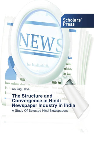 The Structure and Convergence in Hindi Newspaper Industry in India