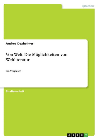 Von Welt. Die Möglichkeiten von Weltliteratur