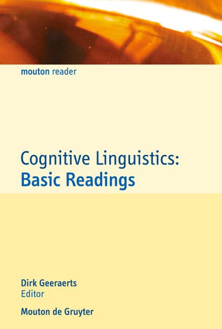Cognitive Linguistics: Basic Readings