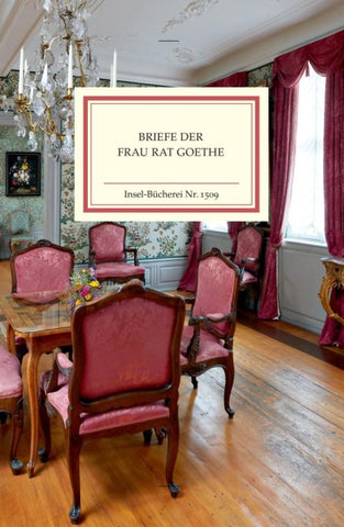 Briefe der Frau Rat Goethe