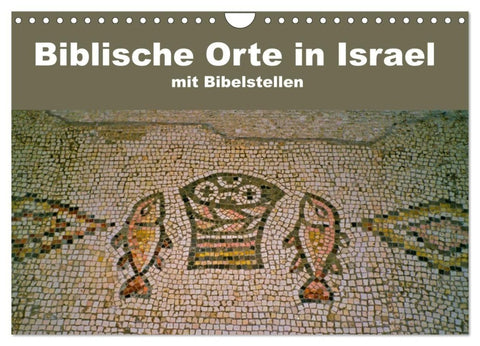 Biblische Orte in Israel mit Bibelstellen (Wandkalender 2027 DIN A4 quer), CALVENDO Monatskalender