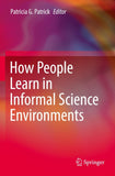 How People Learn in Informal Science Environments