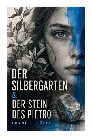 Der Silbergarten & Der Stein des Pietro