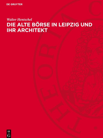 Die Alte Börse in Leipzig und ihr Architekt