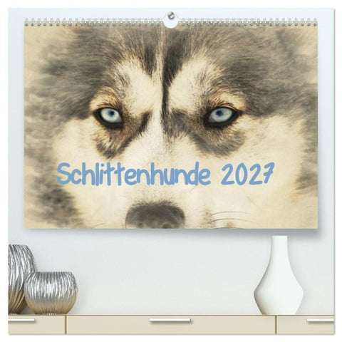 Schlittenhunde 2027 (hochwertiger Premium Wandkalender 2027 DIN A2 quer), Kunstdruck in Hochglanz