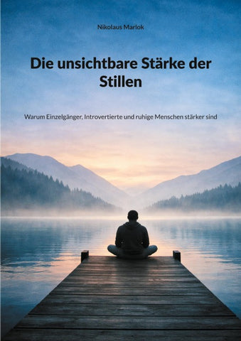 Die unsichtbare Stärke der Stillen
