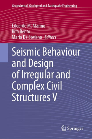Seismic Behaviour and Design of Irregular and Complex Civil Structures V