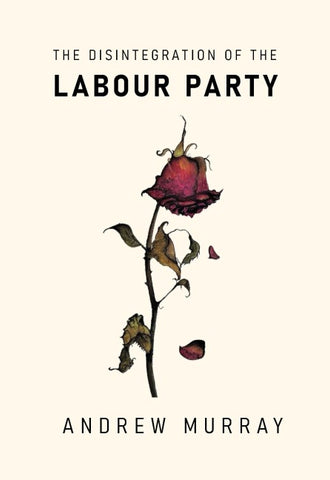 The Disintegration of the Labour Party