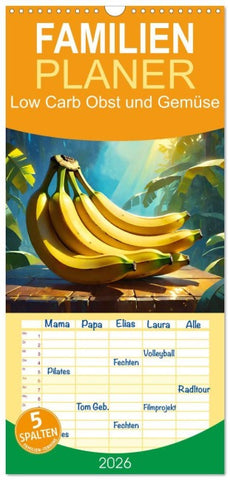 Familienplaner 2026 - Low Carb Obst und Gemüse mit 5 Spalten (Wandkalender, 21 x 45 cm) CALVENDO