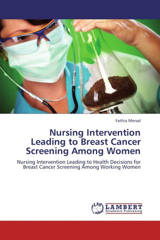 Nursing Intervention Leading to  Breast Cancer Screening Among Women