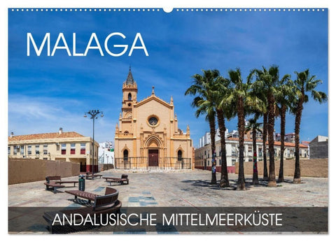 Malaga - andalusische Mittelmeerküste (Wandkalender 2027 DIN A2 quer), CALVENDO Monatskalender