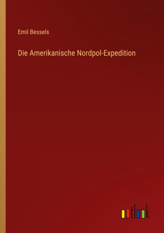 Die Amerikanische Nordpol-Expedition