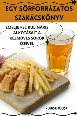 EGY SÖRFORRÁZATOS SZAKÁCSKÖNYV