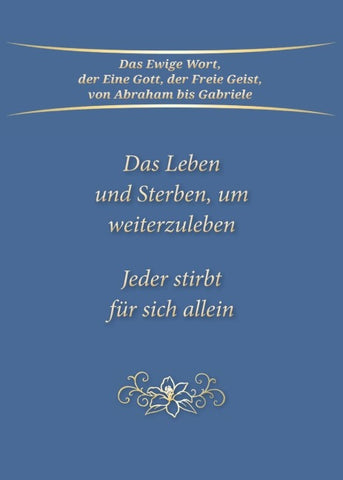 Das Leben und Sterben, um weiterzuleben