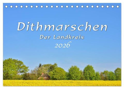 Dithmarschen - Der Landkreis (Tischkalender 2026 DIN A5 quer), CALVENDO Monatskalender