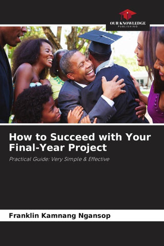 How to Succeed with Your Final-Year Project