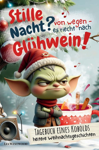 Stille Nacht? Von wegen - es riecht nach Glühwein