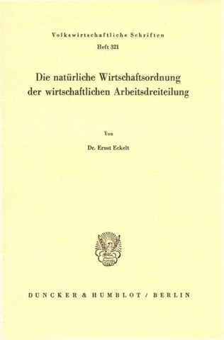 Die natürliche Wirtschaftsordnung der wirtschaftlichen Arbeitsdreiteilung.