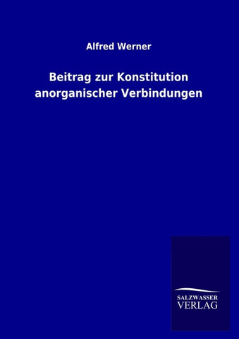 Beitrag zur Konstitution anorganischer Verbindungen