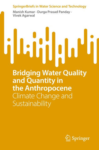 Bridging Water Quality and Quantity in the Anthropocene