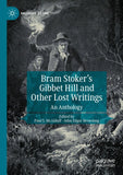 Bram Stoker's Gibbet Hill and Other Lost Writings