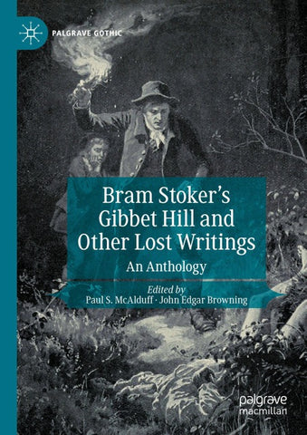 Bram Stoker's Gibbet Hill and Other Lost Writings