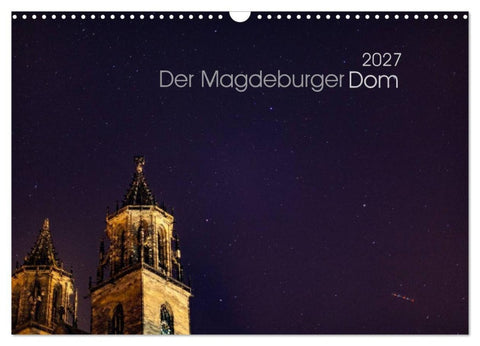 Der Magdeburger Dom 2027 (Wandkalender 2027 DIN A3 quer), CALVENDO Monatskalender