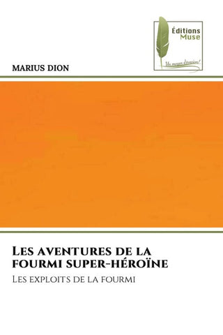 Les aventures de la fourmi super-héroïne