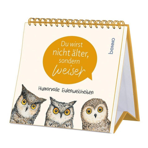 Du wirst nicht älter, sondern weiser