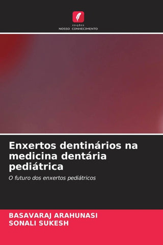 Enxertos dentinários na medicina dentária pediátrica