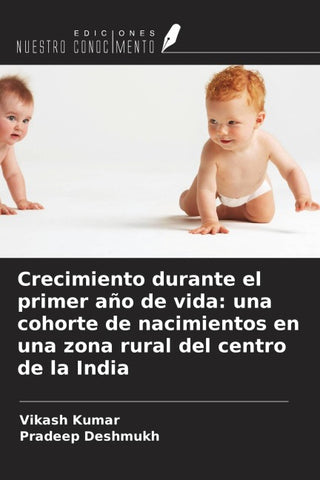 Crecimiento durante el primer año de vida: una cohorte de nacimientos en una zona rural del centro de la India