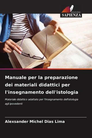 Manuale per la preparazione dei materiali didattici per l'insegnamento dell'istologia