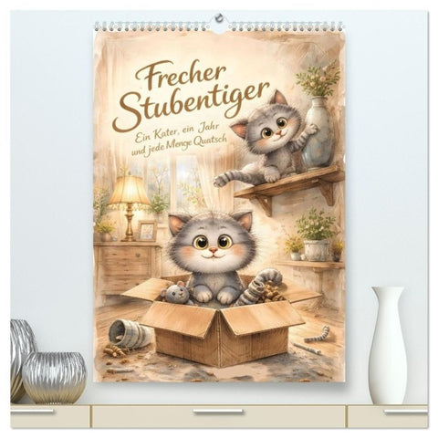 Frecher Stubentiger (hochwertiger Premium Wandkalender 2027 DIN A2 hoch), Kunstdruck in Hochglanz