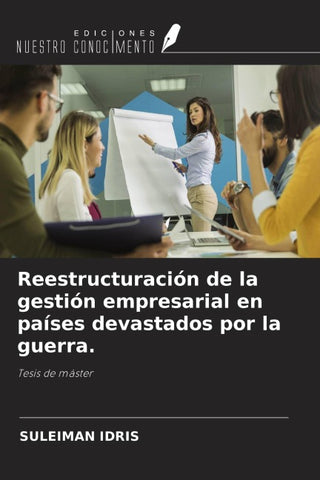 Reestructuración de la gestión empresarial en países devastados por la guerra.