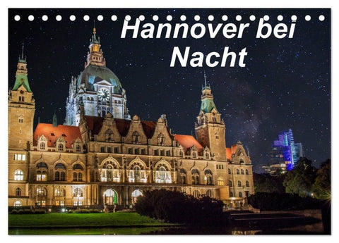 Hannover bei Nacht (Tischkalender 2027 DIN A5 quer), CALVENDO Monatskalender