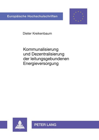 Kommunalisierung und Dezentralisierung der leitungsgebundenen Energieversorgung