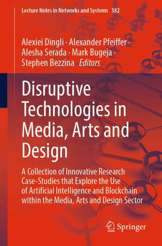Disruptive Technologies in Media, Arts and Design