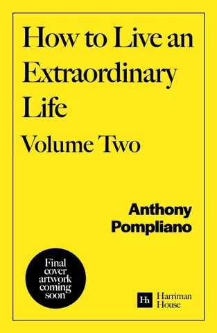 How To Live An Extraordinary Life Volume Two